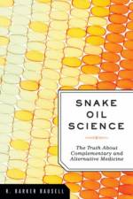Snake Oil Science af R. Barker Bausell Ph.D.
