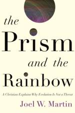 The Prism and the Rainbow af Joel W. (Chief of the Division of Invertebrate Studes Martin