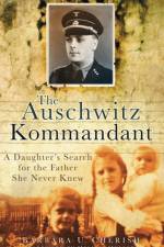 The Auschwitz Kommandant af Barbara U Cherish