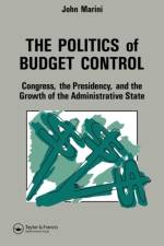 The Politics Of Budget Control af John A. Marini