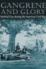 Gangrene and Glory af Frank R. Freemon