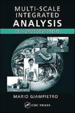 Multi-Scale Integrated Analysis of Agroecosystems af Mario Giampietro
