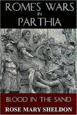 Rome's Wars in Parthia af Rose Mary Sheldon