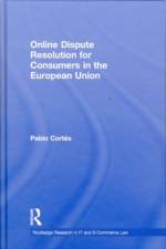 Online Dispute Resolution for Consumers in the European Union af Pablo (University of Leicester Cortes
