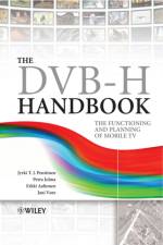 The DVB-H Handbook af Jyrki T. J. (Nokia Siemens Networks) Penttinen