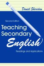 Teaching Secondary English af Daniel Sheridan