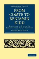 From Comte to Benjamin Kidd af Robert Mackintosh