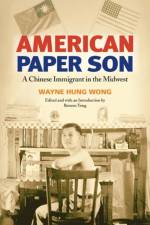 American Paper Son af Wayne Hung Wong