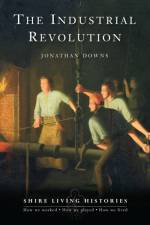 The Industrial Revolution af Jonathan Downs