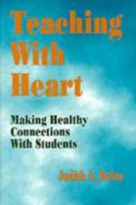Teaching With Heart af Judith A. Deiro