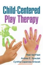 Child-Centered Play Therapy af Rise (Family Enhancement and Play Therapy Center VanFleet