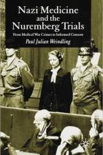 Nazi Medicine and the Nuremberg Trials af P. Weindling
