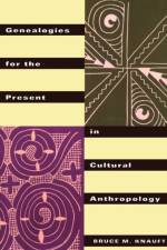 Genealogies for the Present in Cultural Anthropology