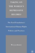 Taking on the World's Repressive Regimes af W. Korey
