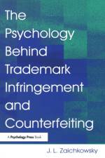 The Psychology Behind Trademark Infringement and Counterfeiting af J. L. Zaichkowsky