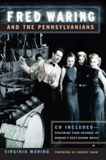 Fred Waring and the Pennsylvanians af Virginia Waring
