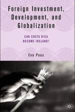 Foreign Investment, Development, and Globalization af E. Paus