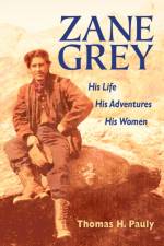 Zane Grey af Thomas H. Pauly