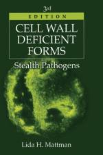 Cell Wall Deficient Forms af Lida H. Mattman