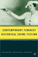 Contemporary Feminist Historical Crime Fiction af R. Johnsen