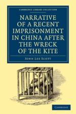 Narrative of a Recent Imprisonment in China after the Wreck of the Kite