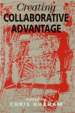 Creating Collaborative Advantage