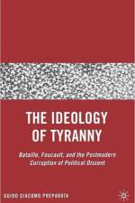 The Ideology of Tyranny af G. Preparata