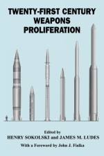 Twenty-First Century Weapons Proliferation af John J. Fialka
