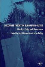 Discourse Theory in European Politics