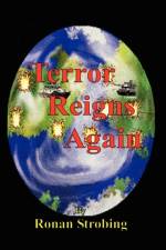 Terror Reigns Again af Ronan Strobing