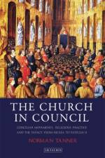 The Church in Council af Dr Norman Tanner