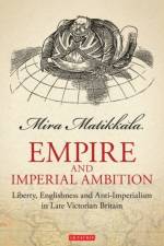 Empire and Imperial Ambition af Mira Matikkala