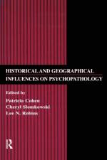 Historical and Geographical Influences on Psychopathology