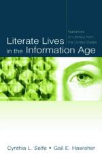 Literate Lives in the Information Age af Cynthia L. Selfe