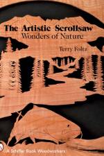 The Artistic Scrollsaw: Wonders of Nature af Terry Foltz