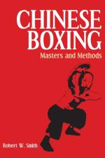 Chinese Boxing af Robert W. Smith