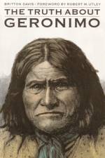 The Truth About Geronimo af Britton Davis