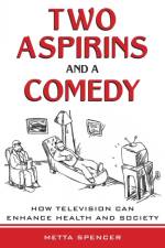 Two Aspirins and a Comedy af Metta Spencer