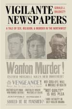 Vigilante Newspapers af Gerald J. Baldasty