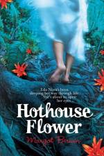 Hothouse Flower af Margot Berwin