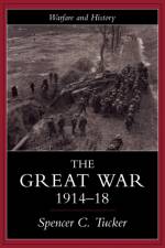 The Great War, 1914-1918 af Spencer Tucker