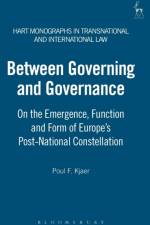 Between Governing and Governance af Poul F Kjaer