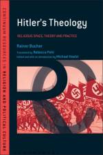 Hitler's Theology af Professor Rainer Bucher