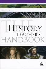 The History Teacher's Handbook af Neil Smith