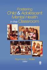 Fostering Child and Adolescent Mental Health in the Classroom