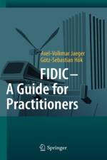FIDIC - A Guide for Practitioners af Axel-Volkmar Jaeger