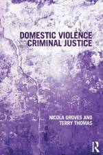 Domestic Violence and Criminal Justice af Nicola (Leeds Metropolitan University Groves