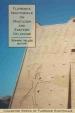 Florence Nightingale on Mysticism and Eastern Religions af Florence Nightingale