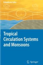 Tropical Circulation Systems and Monsoons af Kshudiram Saha