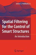 Spatial Filtering for the Control of Smart Structures af James E. Hubbard
